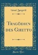 Tragödien des Ghetto (Classic Reprint)