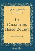 La Collection Henri Rouart (Classic Reprint)