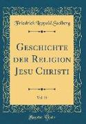 Geschichte der Religion Jesu Christi, Vol. 35 (Classic Reprint)