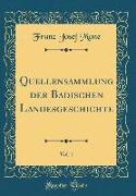 Quellensammlung der Badischen Landesgeschichte, Vol. 1 (Classic Reprint)