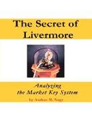 The Secret of Livermore: Analyzing the Market Key System