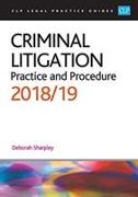 Criminal Litigation: Practice and Procedure 2018/2019