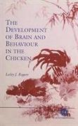 The Development of Brain and Behaviour in the Chicken