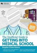 Unofficial Guide to Getting Into Medical School