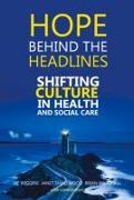 Hope Behind the Headlines: Shifting Culture in Health and Social Car