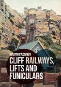 Cliff Railways, Lifts and Funiculars