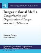 Images in Social Media: Categorization and Organization of Images and Their Collections