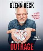 Addicted to Outrage: How Thinking Like a Recovering Addict Can Heal the Country