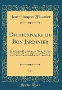 Dictionnaire du Bon Jardinier, Vol. 1