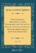 Deutsche Acta Eruditorum, oder Geschichte der Gelehrten, Welche den Gegenwärtigen Zustand der Literatur in Europa Begreiffen, Vol. 193 (Classic Reprint)