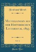 Mitteilungen aus der Historischen Litteratur, 1893, Vol. 21 (Classic Reprint)