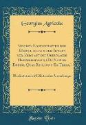 Von den Eigenschaften der Körper, die aus dem Innern der Erde auf die Oberfläche Hervordringen, (De Natura Eorum, Quae Effluunt Ex Terra,)