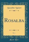 Rosalba, Vol. 1 (Classic Reprint)