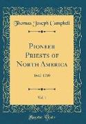 Pioneer Priests of North America, Vol. 1