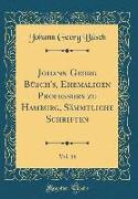 Johann Georg Büsch's, Ehemaligen Professors zu Hamburg, Sämmtliche Schriften, Vol. 14 (Classic Reprint)