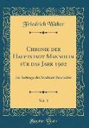 Chronik der Hauptstadt Mannheim für das Jahr 1902, Vol. 3