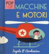 Macchine e motori. Libro pop-up