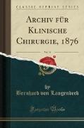 Archiv für Klinische Chirurgie, 1876, Vol. 19 (Classic Reprint)