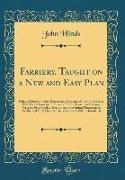 Farriery, Taught on a New and Easy Plan