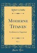 Moderne Titanen, Vol. 1