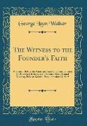 The Witness to the Founder's Faith
