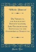 Die Versagung der Kirchlichen Bestattungsfeier, Ihre Geschichtliche Entwickelung und Gegenwärtige Bedeutung (Classic Reprint)