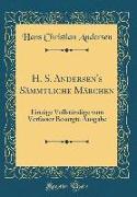 H. S. Andersen's Sämmtliche Märchen