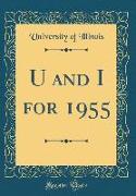U and I for 1955 (Classic Reprint)