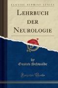 Lehrbuch der Neurologie (Classic Reprint)