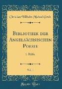 Bibliothek der Angelsächsischen Poesie, Vol. 1