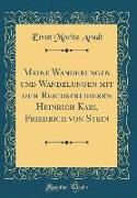 Meine Wanderungen und Wandelungen mit dem Reichsfreiherrn Heinrich Karl Friedrich von Stein (Classic Reprint)