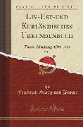 LIV-Est-Und Kurländisches Urkundenbuch, Vol. 2: Zweite Abteilung, 1501-1505 (Classic Reprint)