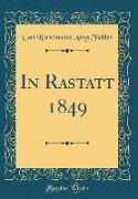 In Rastatt 1849 (Classic Reprint)