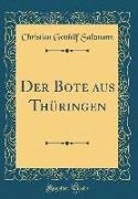 Der Bote aus Thüringen (Classic Reprint)