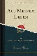 Aus Meinem Leben, Vol. 2 (Classic Reprint)