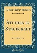 Studies in Stagecraft (Classic Reprint)