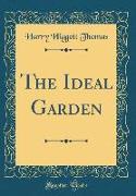 The Ideal Garden (Classic Reprint)