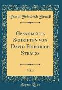 Gesammelte Schriften von David Friedrich Strauß, Vol. 2 (Classic Reprint)
