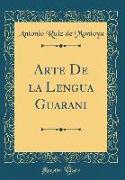 Arte De la Lengua Guarani (Classic Reprint)