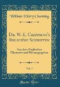 Dr. W. E. Channing's Religiöse Schriften, Vol. 5