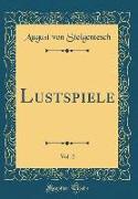 Lustspiele, Vol. 2 (Classic Reprint)