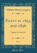 Egypt in 1855 and 1856, Vol. 2