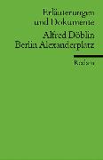 Erläuterungen und Dokumente zu Alfred Döblin: Berlin Alexanderplatz