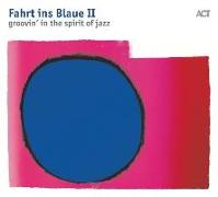 Fahrt Ins Blaue II-Groovin' In The Spirit Of Jazz