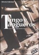 Tango y tangueros. Passi, figure, suggerimenti, curiosità