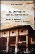 La Leopoldina era la nostra casa. Giulin e la Gasparotto. Racconti di Resistenza