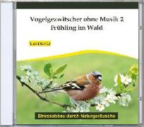 Vogelgezwitscher ohne Musik 2-Frühling im Wald