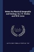 Notes On Physical Geography and Geology, by J.V. Elsden and W.B. Lowe