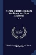 Testing of Electro-Magnetic Machinery and Other Apparatus, Volume 1