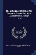 The Colloquies of Desiderius Erasmus Concerning Men, Manners and Things, Volume 2